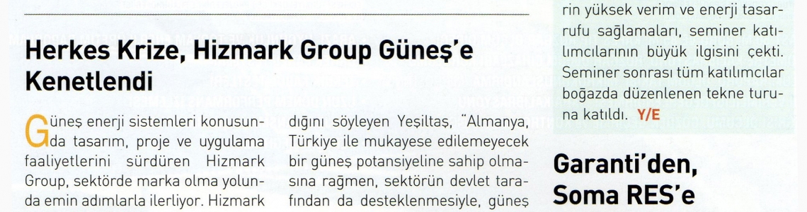 Herkes Krize, Hizmark Group Güneş’e Kenetlendi